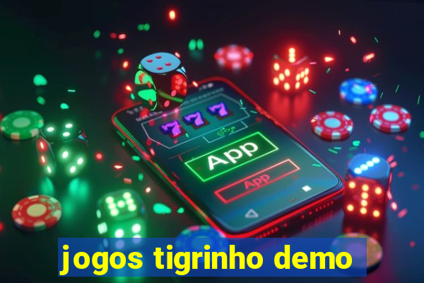 jogos tigrinho demo